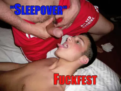 “sleepover” Fuckfest